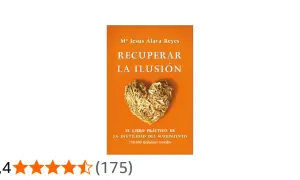 Libro "Recuperar la Ilusión" de Mª Jesús Álava Reyes, un título inspirador entre los libros positivos.