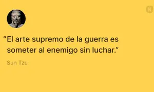 Imagen con cita de Sun Tzu: "El arte supremo de la guerra es someter al enemigo sin luchar.