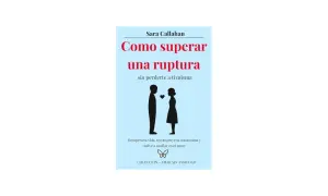 Libro "Cómo superar una ruptura" de Sara Callahan. Siluetas de pareja separadas por un corazón, simbolizando la **ruptura de pareja**.