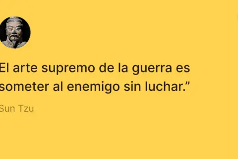 Imagen con cita de Sun Tzu: "El arte supremo de la guerra es someter al enemigo sin luchar.
