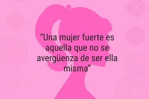 Silueta rosa de mujer con coleta, cita sobre sabias frases de mujeres fuertes: "Una mujer fuerte es aquella que no se avergüenza de ser ella misma".