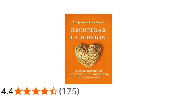 Libro "Recuperar la Ilusión" de Mª Jesús Álava Reyes, un título inspirador entre los libros positivos.