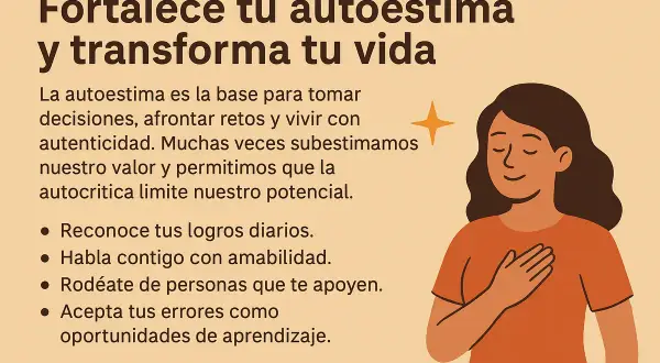 Ilustración de una mujer con la mano en el pecho, sonriendo, con el texto "Fortalece tu autoestima y transforma tu vida". Consejos para mejorar la autoestima.
