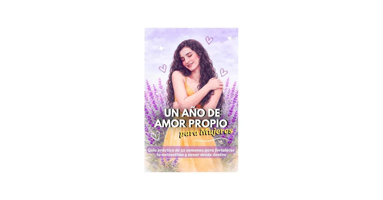 Una mujer abraza su cuerpo en un campo de lavanda, rodeada de corazones. El título "Un año de amor propio para Mujeres" inspira a fortalecer la autoestima.