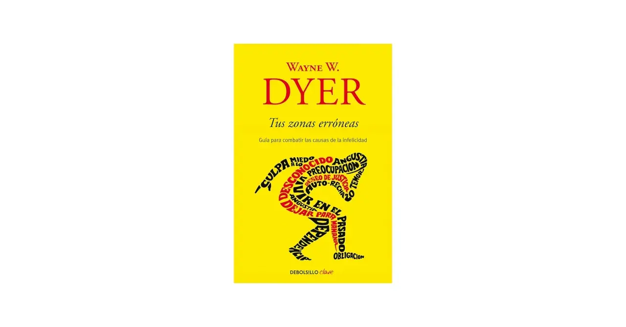Portada del libro "Tus zonas erróneas" de Wayne W. Dyer, con un diseño que representa la superación de miedos y culpas.