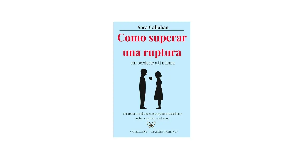 Libro "Cómo superar una ruptura" de Sara Callahan. Siluetas de pareja separadas por un corazón, simbolizando la **ruptura de pareja**.