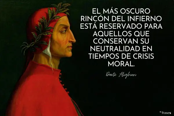 Retrato de Dante Alighieri con una corona de laurel, acompañado de una de sus famosas dante alighieri frases sobre la neutralidad en tiempos de crisis moral.