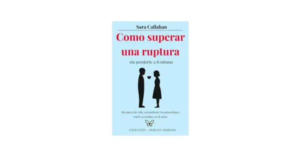 Libro "Cómo superar una ruptura" de Sara Callahan. Siluetas de pareja separadas por un corazón, simbolizando la **ruptura de pareja**.