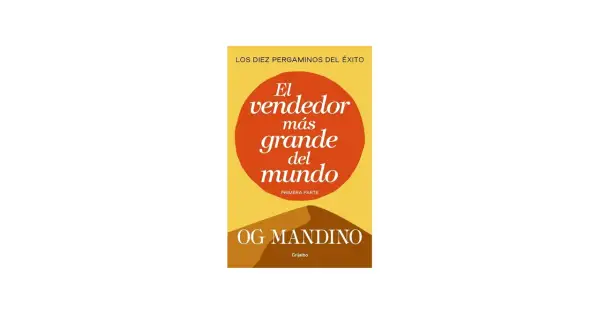 Portada del libro "El vendedor más grande del mundo" de Og Mandino. Un diseño minimalista con un círculo naranja sobre fondo amarillo y dunas de arena.