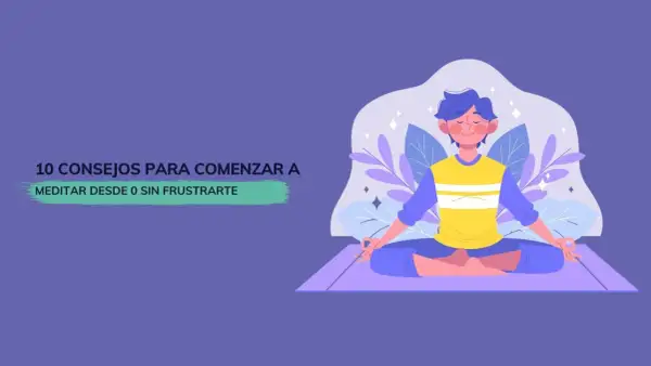 Joven meditando en posición de loto, con texto "10 consejos para comenzar a meditar sin frustrarte".